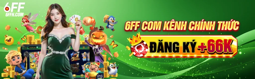 6ff đăng ký nhận 66k
